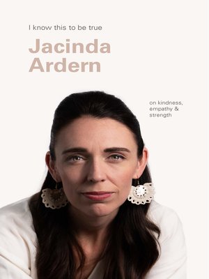 cover image of Jacinda Ardern (I Know This To Be True)